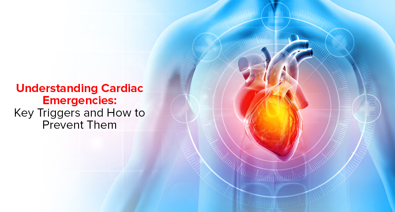 Understanding Cardiac Emergencies: Key Triggers and How to Prevent Them